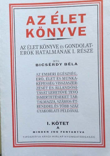 Bicsrdy Bla - Az let knyve I.ktet A