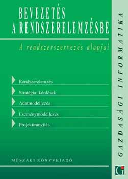 Dr. Moln�r B�lint - BEVEZET�S A RENDSZERELEMZ�SBE - A rendszerszervez�s alapjai
