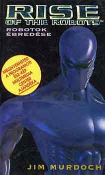 Jim Murdoch - Robotok �bred�se (rise of the robots)