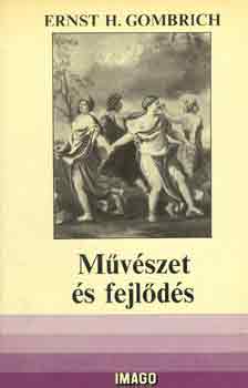 Ernst H. Gombrich - Mvszet s fejlds