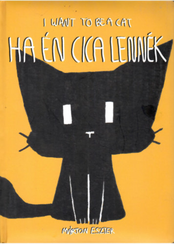Mrton Eszter - Ha n cica lennk / I want to be a Cat