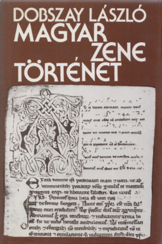 Dobszay L�szl� - Magyar zenet�rt�net