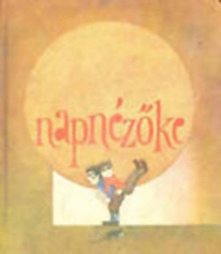 Bencze Szab� P�ter - Napn�z�ke