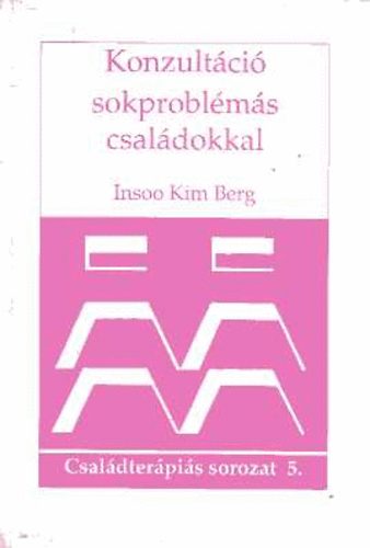 Insookim Berg - Konzultci sokproblms csaldokkal