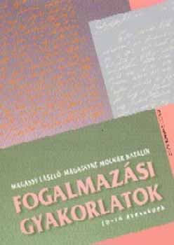 Magassy Lszl; Magassyn Mol - Fogalmazsi gyakorlatok 10-16 veseknek