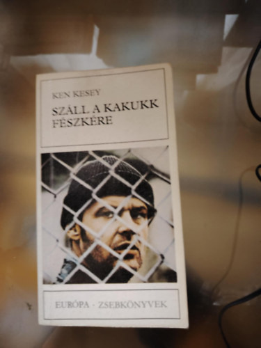 Ken Kesey - Sz�ll a kakukk f�szk�re
