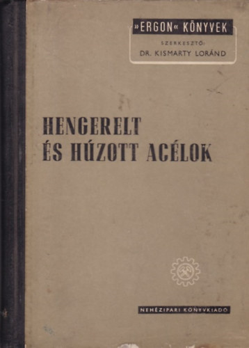 Dr. Kismarty Lor�nd - Hengerelt �s h�zott ac�lok