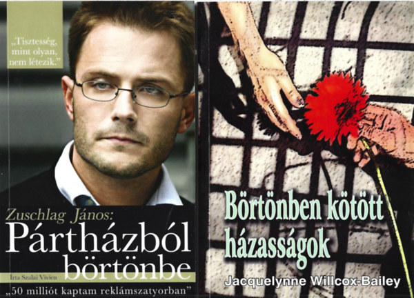 2 db könyv, Zuschlag János: Pártházból börtönbe, Willcox-Bailey: Börtönben kötött házasságok