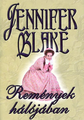 Jennifer Blake - Remények hálójában