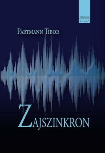 Partmann Tibor - Zajszinkron