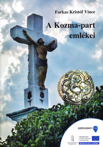 Farkas Krist�f Vince - A Kozma-part eml�kei
