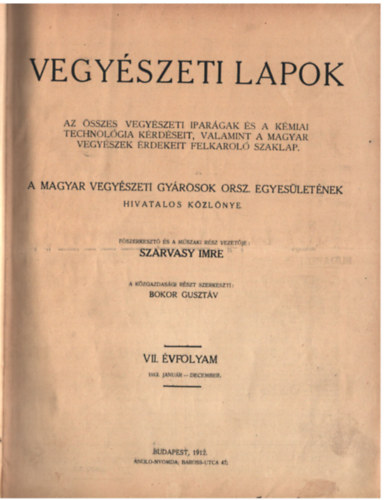 Szarvasy Imre  (fszerk) - Vegyszeti Lapok 1912. VII. vfolyam egybektve