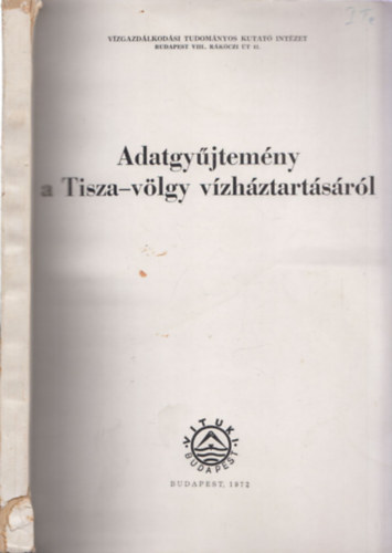 Szlvik Lajos - Adatgyjtemny a Tisza-vlgy vzhztartsrl