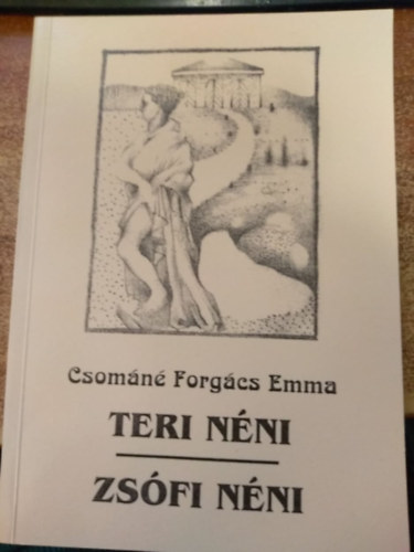 Csomn Forgcs Emma - Teri nni - Zsfi nni