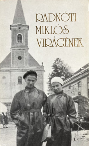 Radnóti Miklós - Virágének