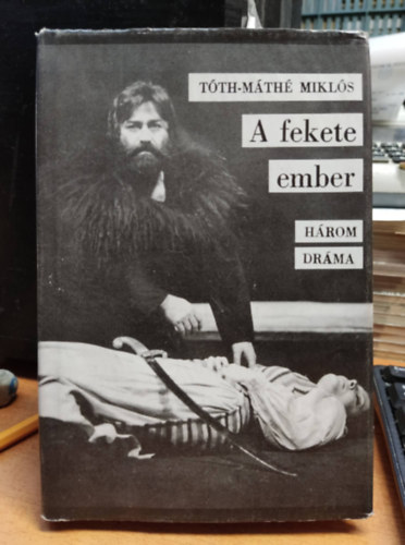 Tth-Mth Mikls - A fekete ember- hrom drma - Dediklt