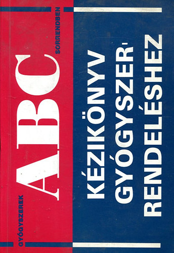 Kziknyv gygyszerrendelshez (ABC s ATC sorrendben)