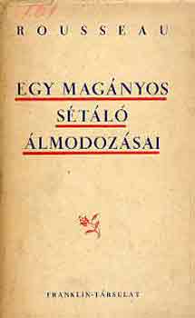 Rousseau - Egy magnyos stl lmodozsai