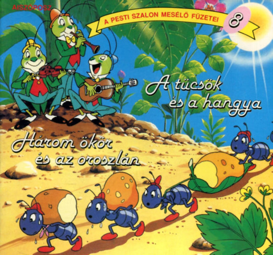 Aiszposz - A tcsk s a hangya (A pesti szalon fzetei 8.)