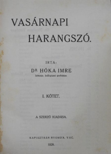 Dr. Hka Imre - Vasrnapi harangsz I.
