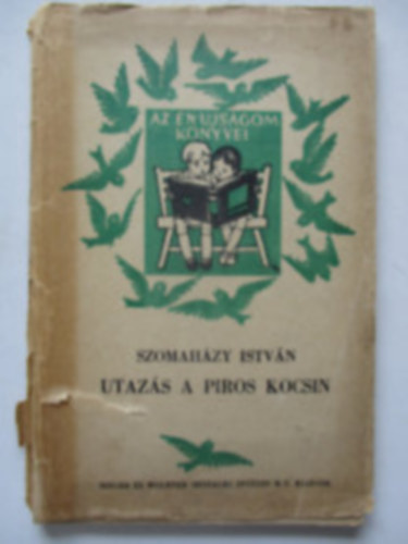 Szomah�zy Istv�n - Utaz�s a piros kocsin