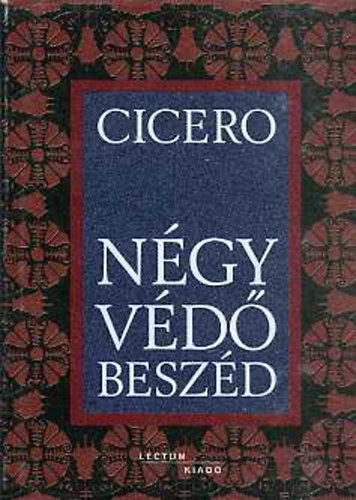 Cicero  (N�t�ri Tam�s ford.) - N�gy v�d� besz�d