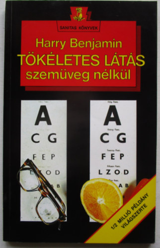 Harry Benjamin - Tökéletes látás szemüveg nélkül