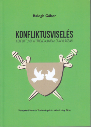 Balogh Gbor - Konfliktusvisels: Konfliktusok a trsadalomban s a vilgban