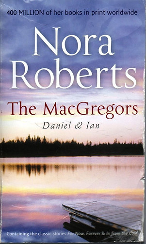 J. D. Robb  (Nora Roberts) - The MacGregors Daniel & Ian