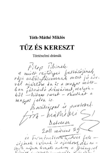 Tth-Mth Mikls - Tz s kereszt (trtnelmi drmk)
