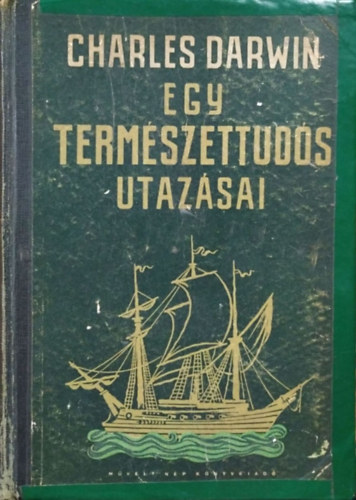 Charles Darwin - Egy termszettuds utazsai