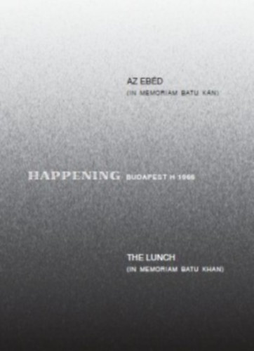 Az ebéd (In memoriam Batu kán) / The Lunch (in memoriam Batu Khan)