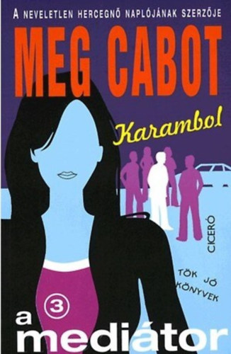 Meg Cabot - A medi�tor 3.: Karambol