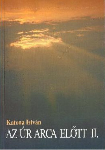 Katona Istv�n - Az �r arca el�tt II.