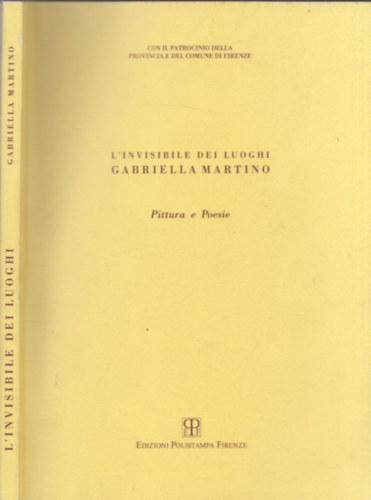 Gabriella Martino - L'invisibile Dei Luoghi (Pittura e Poesie) (dediklt)