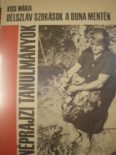 Kiss Mária - Délszláv szokások a Duna mentén