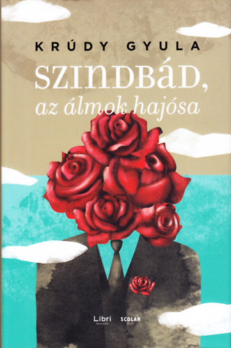 Krdy Gyula - Szindbd, az lmok hajsa