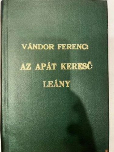 Vndor Ferenc - Az apt keres leny