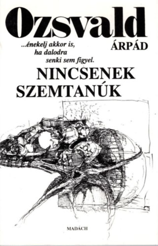 Ozsvald Árpád - Nincsenek szemtanúk