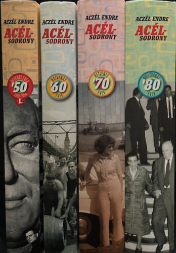 Aczél Endre - Acélsodrony sorozat 4 db: '50-es évek I. + '60-as évek + '70-es évek + '80-as évek