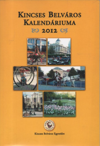 Kincses belvros kalendriuma 2012