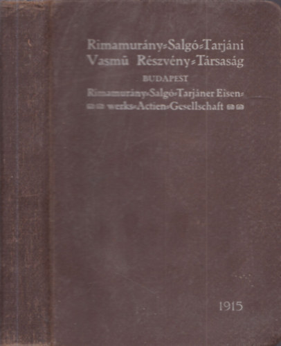 A Rimamur�ny-Salg�tarj�ni Vasm� R�szv�ny-t�rsas�g szelv�ny-gy�jtem�nye 1915
