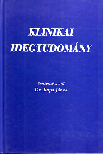 Dr. Kopa J�nos - Klinikai idegtudom�ny
