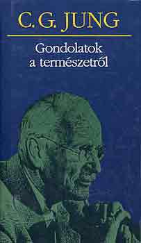Carl Gustav Jung - Gondolatok a term�szetr�l