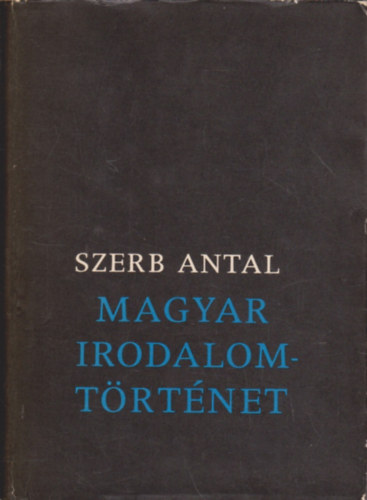 Szerb Antal - Magyar irodalomt�rt�net