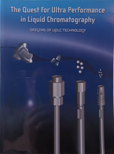 The quest for ultra performance in liquid chromatography