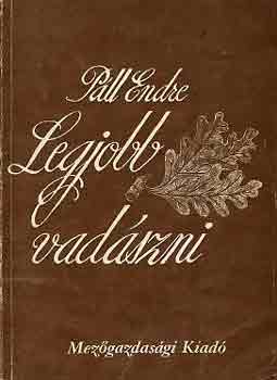 Páll Endre - Legjobb vadászni