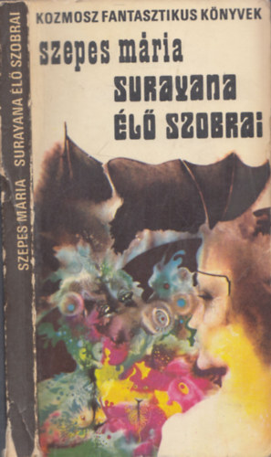 Szepes Mária - Surayana élő szobrai