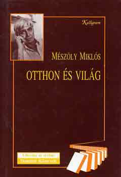 M�sz�ly Mikl�s - Otthon �s vil�g