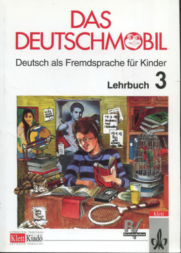 Eleftherios Xanthos, Sigrid Xanthos-Kretzschmer Jutta Douvitsas-Gamst - Das Deutschmobil - Deutsch als Fremdsprache fr Kinder - Lehrbuch 3